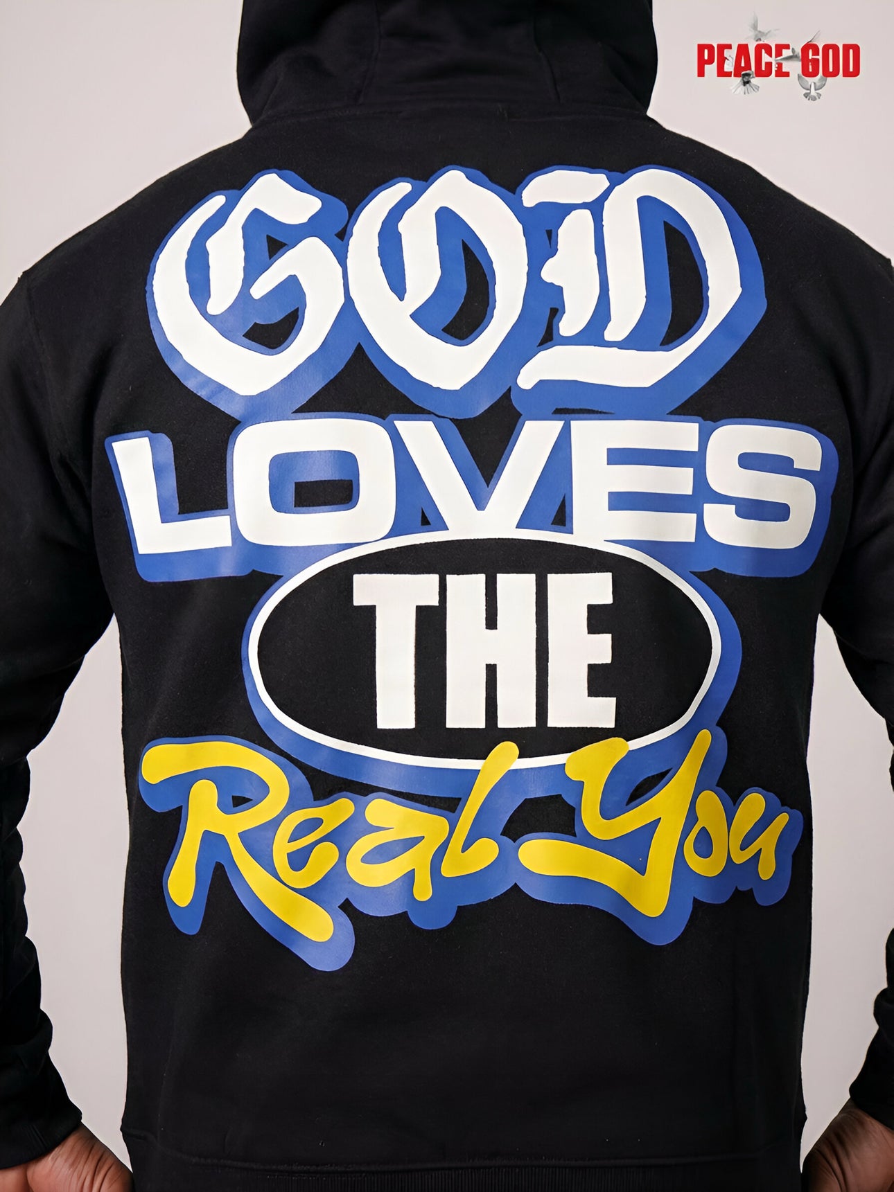 PeaceGod “God Loves The Real You” Hoodie